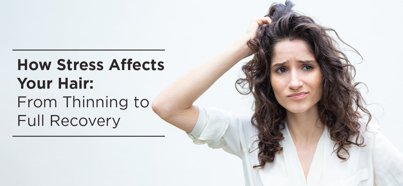 Stress's Impact on Hair: Causes Hair loss, and the process of recovery